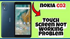Nokia C02 Touch Screen Not Working Problem Fix