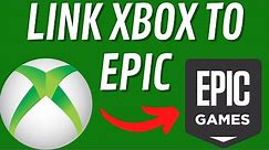How to Link Xbox Account to Epic Games Account