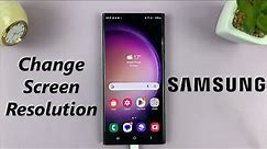 How To Change Screen Resolution In Samsung Phone / Tablet