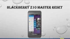 Blackberry Z10 Hard Reset / Master Reset Solution