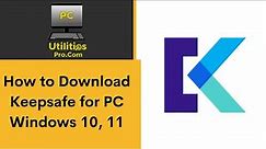 How to Download KeepSafe for PC Windows 10, 11