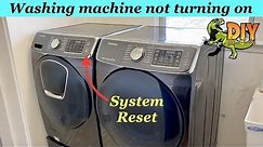 Samsung washing machine not turning on - System reset