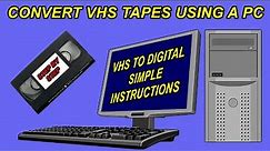 How To Convert Your VHS Tapes - Convert VHS To Digital