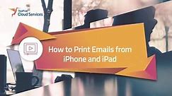 Easily Print Emails from iPhones and iPads With Or Without Airprint