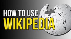 How To Use Wikipedia (as a source)