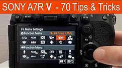 NEW Sony a7R V - 70 Tips & Tricks & Settings