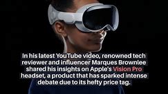 Apple's $3,500 Vision Pro Headset Worth The Hype? Tech YouTuber MKBHD Weighs In