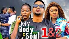 MY BODY AND SOUL " Complete Season 1&2" Mike Godson/ Mary Igwe/ Ella Idu 2024 Latest