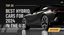 20 Best Hybrid Cars for 2024 in the U.S.