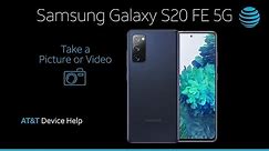 Learn How to Take A Picture Or Video on Your Samsung Galaxy S20 FE 5G | AT&T Wireless