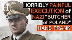 Horrible EXECUTION of Hans Frank - NAZI Governor of Occupied Poland known as "The Butcher of Poland"