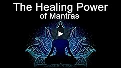 The Healing Power of Mantras