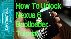 How to unlock Nexus 6 bootloader Tutorial
