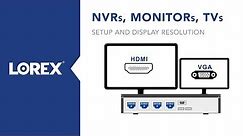 How to connect monitors and TVs to NVRs and change display resolution