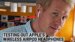 We Tried Apple’s Wireless AirPod Headphones