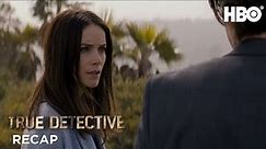 True Detective: Season 2 Episode 5 Recap | HBO