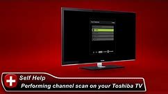 Toshiba How-To: Performing a channel scan on your Toshiba TV