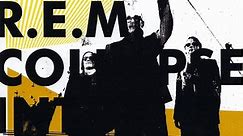 R.E.M. - Collapse Into Now