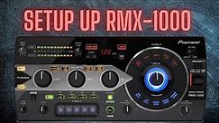 How to setup the Pioneer DJ RMX-1000.
