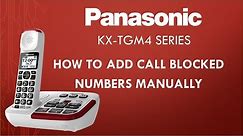Panasonic - Telephones - KX-TGM470 - How to block numbers manually. List of models below.