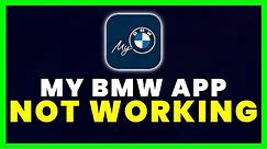 My BMW App Not Working: How to Fix My BMW App Not Working