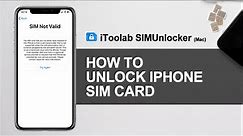 How to Unlock iPhone SIM Card and Use Any Carrier Worldwide | iToolab SIMUnlocker V1.0.0 Guide (Mac)