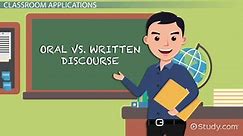 Oral & Written Discourse: Definitions & Characteristics