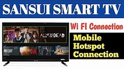 SANSUI Tv Wi fi Connection // SANSUI Tv Mobile Hotspot Connection