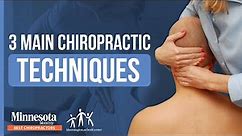 3 Main Chiropractic Techniques