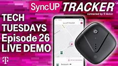 LIVE DEMO SyncUP Tracker | Tech Tuesdays Ep. 26 | T-Mobile