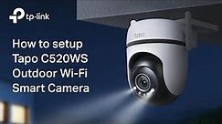 How to setup Tapo C520WS Outdoor Smart Wi-Fi Security Camera