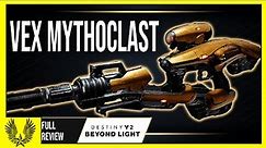 Destiny 2: Vex Mythoclast full review + How to get catalyst (PvE/PvP/Tips)