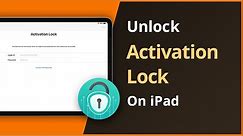 How To Remove iCloud Activation Lock on iPad without Apple ID And Password [2021]