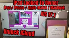 iPad Locked To Owner How To Unlock iPad Activation Lock iPad iCloud Bypass