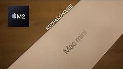 Mac Mini M2 - Rozpakowanie - Unboxing PL