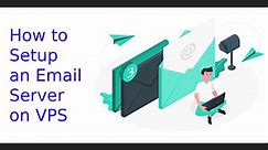 How To Setup an Email Server on VPS - The Complete Tutorial Video – Clevious