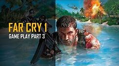Far Cry 1 Gameplay Part 3 - Fort