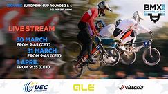 2024 UEC BMX EUROPEAN CUP Rounds 3 & 4 Zolder (BEL), 30-31 March - 1 April