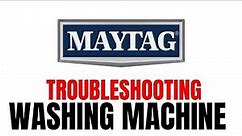 Troubleshooting Your Maytag Washer