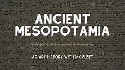 AP Art History - Ancient Mesopotamia