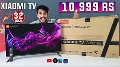 Xiaomi A Series 32-inch Smart TV For 10,000 Rs| Unboxing & Review| 2023