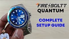 Fire-Boltt Quantum Smartwatch Full Setup Guide
