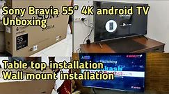 55" Sony Bravia 4K android TV Unboxing #Table stand installation and Wall mount installation