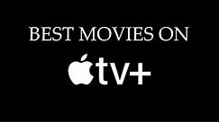 BEST Movies on Apple TV+