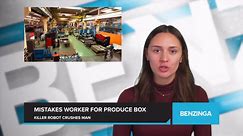 Industrial Robot Mistakes Worker for a Produce Box Fatally Crushing Him at Korean Distribution Center