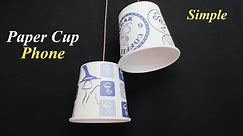 DIY How To Make Paper Cup Phone - Easy Science Project For Kids
