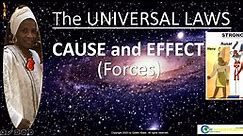THE UNIVERSAL LAW OF CAUSE AND EFFECT (Forces)