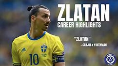 ZLATAN Career Highlights | "Zlatan" - Sanji & Youthman