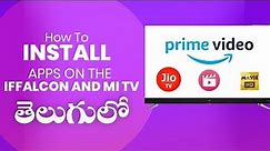 How to install apps on iFFALCON TV and Mi | AMAZON PRIME, NETFLIX & more..