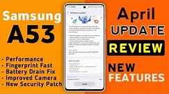 Samsung Galaxy A53 April Update 2024 | Big Update with New Features | Samsung A53 New Update #a53